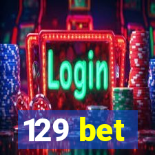 129 bet